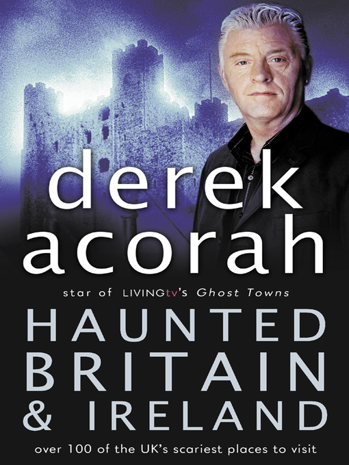 Title details for Haunted Britain and Ireland by Derek Acorah - Available